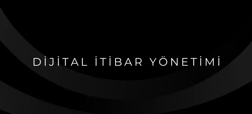 dijital itibar yönetimi
